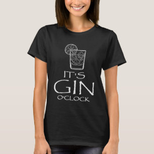 Funny Gin Tonic Saying Oh It's Gin O'clock  T-Shirt