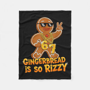 Funny Gingerbread Is So Rizzy Christmas 67 Gen Alp Fleece Blanket
