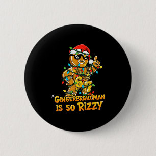 Funny Gingerbread Man Is So Rizzy Christmas Meme 6 6 Cm Round Badge