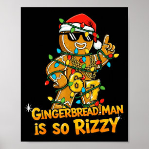 Funny Gingerbread Man Is So Rizzy Christmas Meme 6 Poster