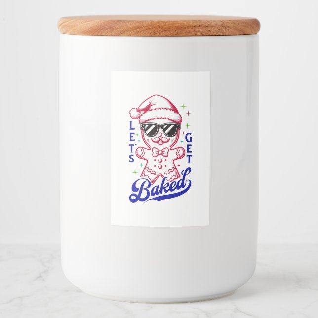 Funny Gingerbread Man - Let's Get Baked Food Label (Front)
