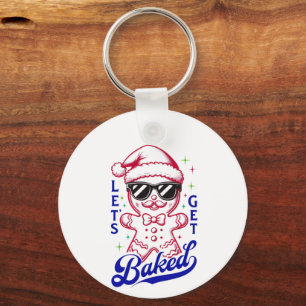 Funny Gingerbread Man - Let's Get Baked Key Ring