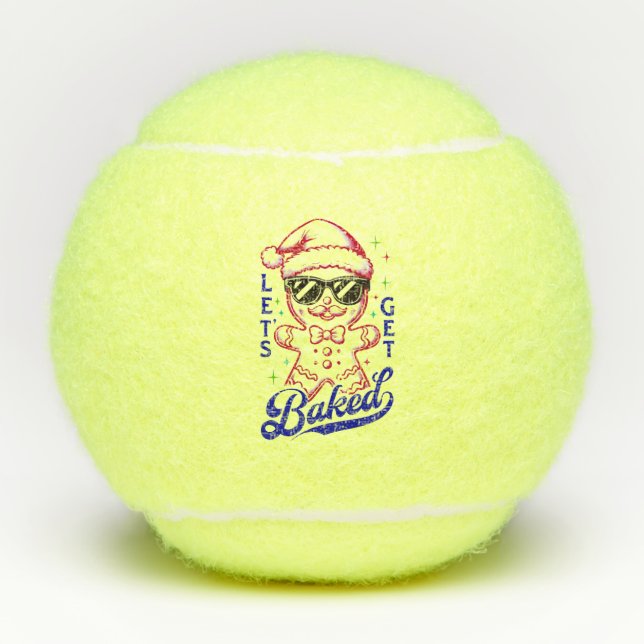 Funny Gingerbread Man - Let's Get Baked Tennis Balls (Front)