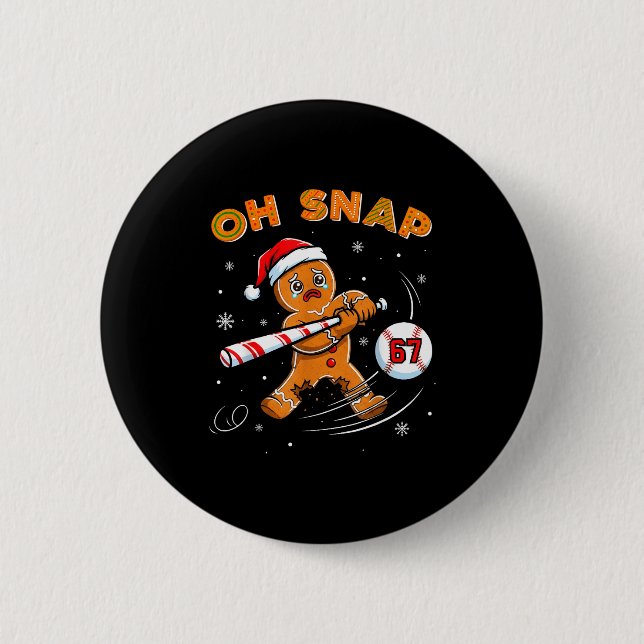 Funny Gingerbread Man Oh Snap 67 Baseball Meme Fun 6 Cm Round Badge (Front)