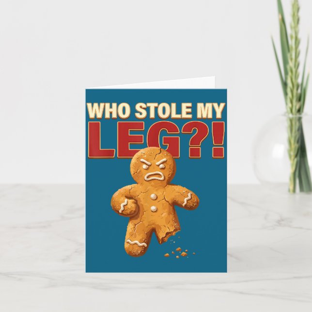 Funny Gingerbread Pun Cookies Who Stole My Leg Coo Card (Front)