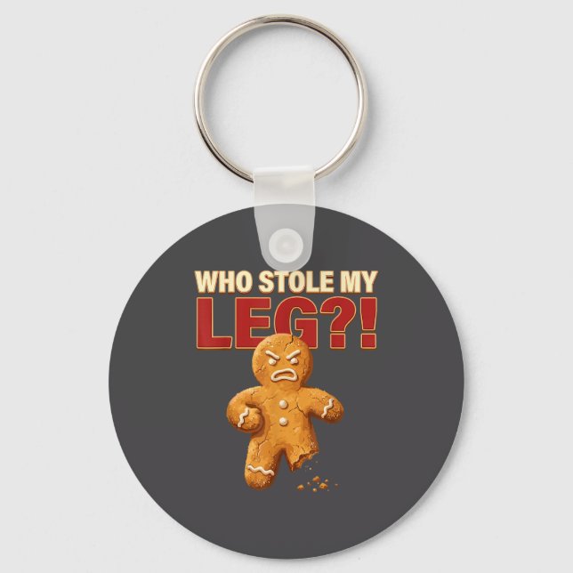 Funny Gingerbread Pun Cookies Who Stole My Leg Coo Key Ring (Front)