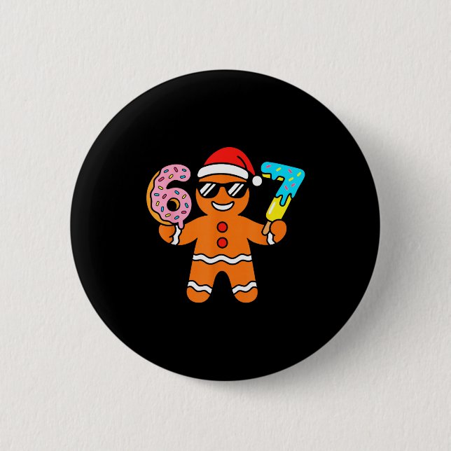 Funny Gingerbread Six Seven 67 Ice Cream Drip Chri 6 Cm Round Badge (Front)