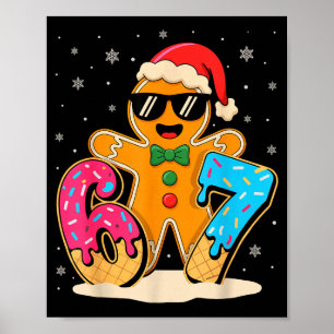 Funny Gingerbread Six Seven 67 Ice Cream Drip Chri Poster