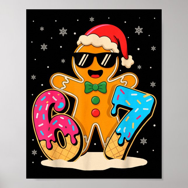 Funny Gingerbread Six Seven 67 Ice Cream Drip Chri Poster (Front)