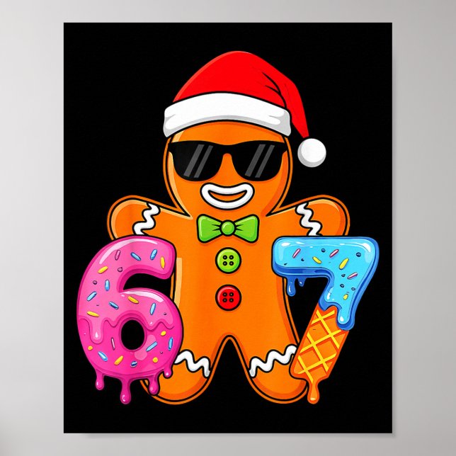 Funny Gingerbread Six Seven 67 Ice Cream Drip Chri Poster (Front)