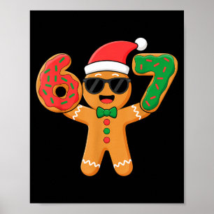 Funny Gingerbread Six Seven 67 Ice Cream Drip Chri Poster