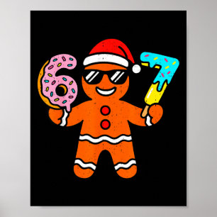 Funny Gingerbread Six Seven 67 Ice Cream Drip Chri Poster
