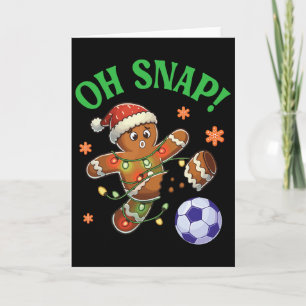 Funny Gingerbread Soccer Christmas Cookie Oh Snap Card