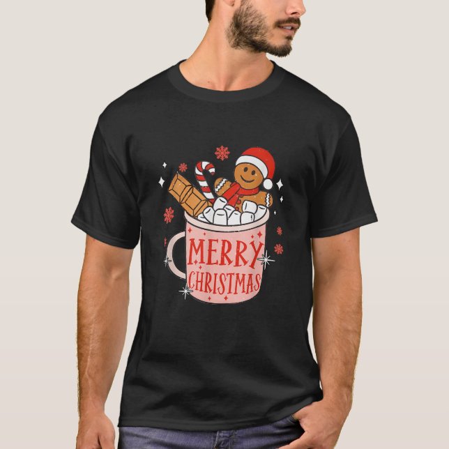 Funny Gingerman Cookie Hot Chocolate Merry Christm T-Shirt (Front)