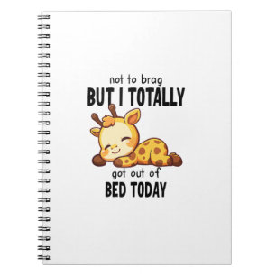 Funny Giraffe Got Out of Bed Today Accomplishment Notebook