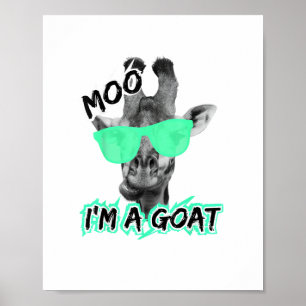Funny Giraffe Shirt Moo I'm A Goat Cute Zoo Animal Poster