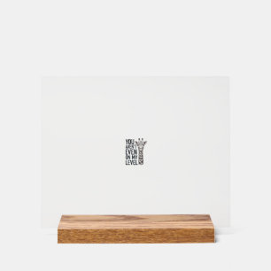 Funny Giraffe You Aren’t Even on My Level T-Shirt_ Acrylic Sign