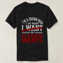 Funny Girl Dad I Do What My Daughter Wants