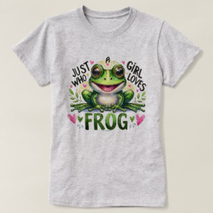Funny Girl Loves Frog Graphic Quote T-Shirt 