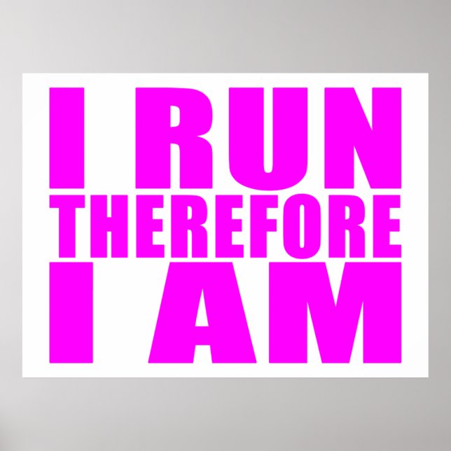 Funny Girl Runners Quotes  : I Run Therefore I am Poster (Front)