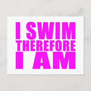 Funny Girl Swimmers Quotes : I Swim Therefore I am Postcard