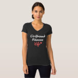 Funny Girlfriend Fiancee Wife,Cool Woman Honeymoon T-Shirt<br><div class="desc">Girlfriend Fiancee Wife,  This is a great gift to wife,  Girlfriend,  this Engagement Announcement Quote will make your best wife and best Girlfriend love it,  funny Wedding quote gifts for Girlfriend and wife.</div>