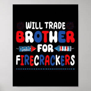 Funny Girls 4th Of July Kids Trade Sister For Fire Poster