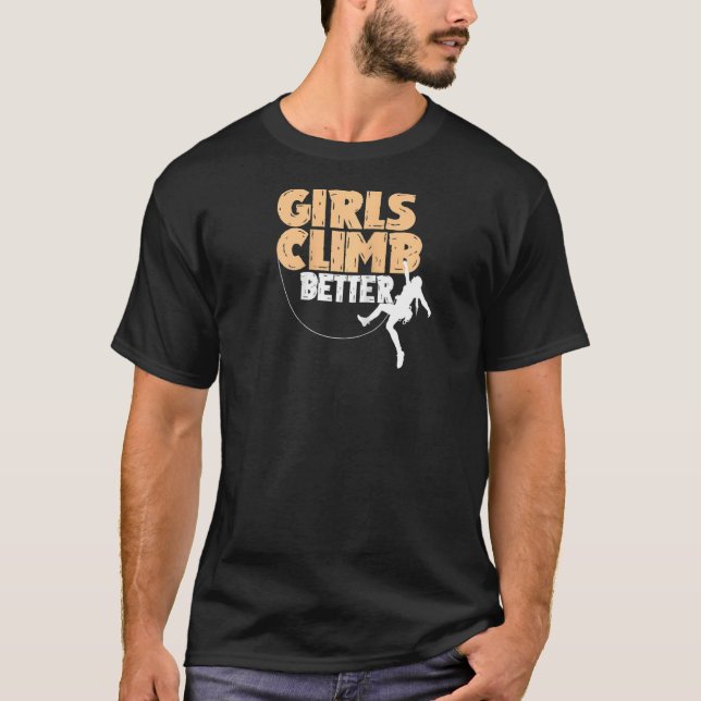 Funny Girls Climb Better  Cute Rock Climbing Kids  T-Shirt (Front)