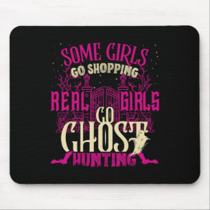 Funny Girls Go Ghost Hunting Paranormal Supernatur Mouse Pad