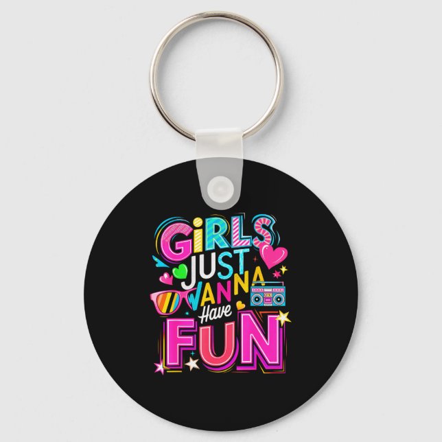 Funny Girls Just W Have Fun Awesome 70's 80's 90's Key Ring (Front)