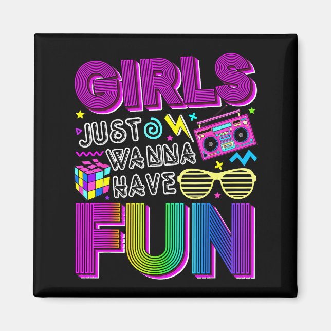 Funny Girls Just W Have Fun Awesome 70's 80's 90's Magnet (Front)