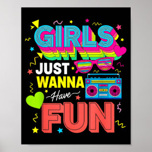 Funny Girls Just W Have Fun Awesome 70's 80's 90's Poster