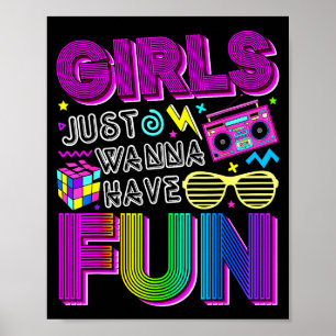 Funny Girls Just W Have Fun Awesome 70's 80's 90's Poster