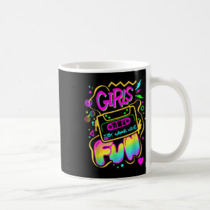 Funny Girls Just Wanna Have Fun Awesome 70s 80s 90 Coffee Mug