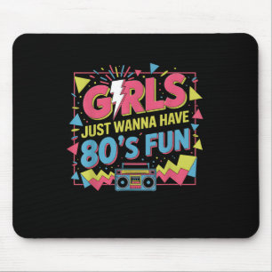 Funny Girls Just Wanna Have Fun Awesome 70s 80s 90 Mouse Pad