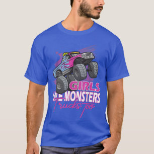Funny Girls Like Monsters Truck Too Lovers Drivers T-Shirt