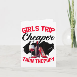 Funny Girls Trip Bachelorette Wine Party Girls Wee Card
