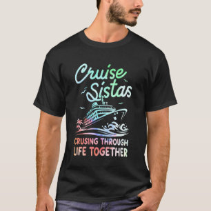 Funny Girls Trip Cruise Sisters T-Shirt