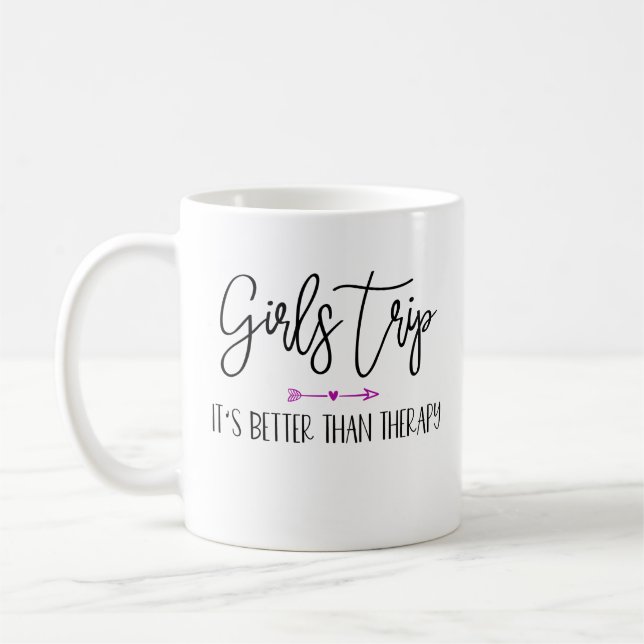 Funny Girls Trip Quote For Girls Vacation Coffee Mug (Left)