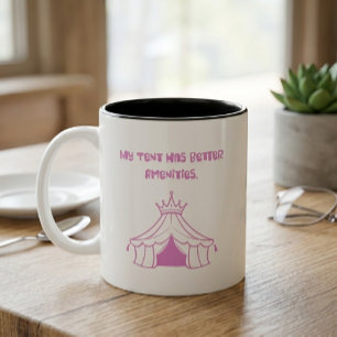Funny Glamping Humour My Tent Has Better Amenities Two-Tone Coffee Mug