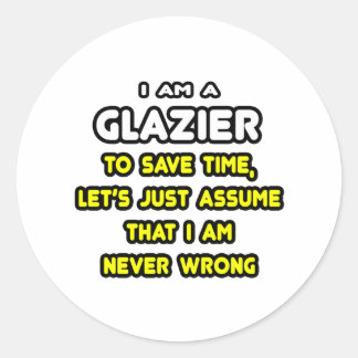 Funny Glazier T-Shirts and Gifts Classic Round Sticker