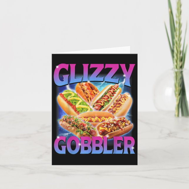 Funny Glizzy Gobbler Meme Hilarious Hot Dog Glizzy Card (Front)