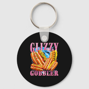 Funny Glizzy Gobbler Meme Hilarious Hot Dog Glizzy Key Ring