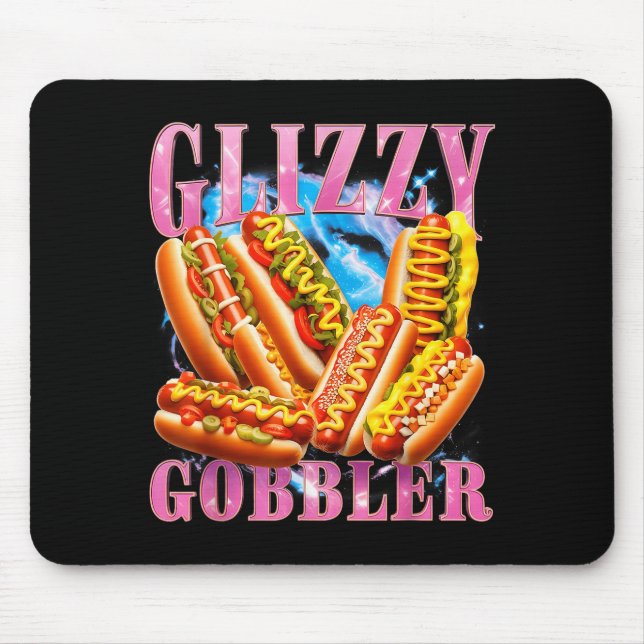 Funny Glizzy Gobbler Meme Hilarious Hot Dog Glizzy Mouse Pad (Front)