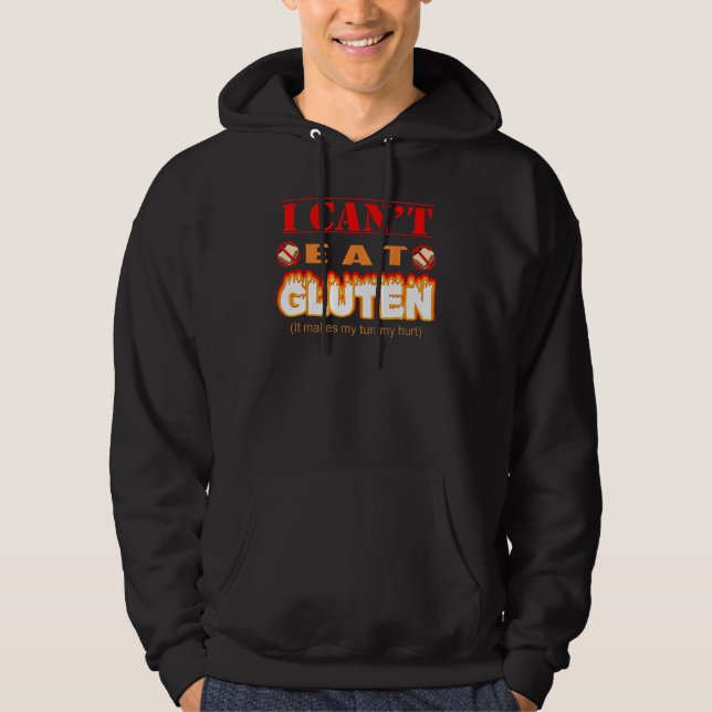 Funny Gluten Intolerant I Can't Eat Gluten Hoodie (Front)