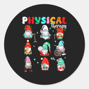 Funny Gnome Physical Therapy Pt Physical Therast C Classic Round Sticker