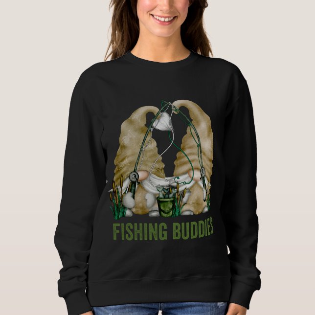 Funny Gnomes For Fisherman Fishing Gnomie Buddies Sweatshirt (Front)