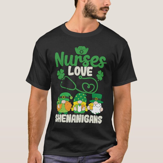 Funny Gnomes Nurse St Patricks Day Nurses Love She T-Shirt (Front)
