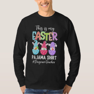 Funny Gnomies Daycare Teacher This Is My Easter Pa T-Shirt