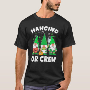 Funny Gnomies Gnome Hanging With OR Nurse St Patri T-Shirt